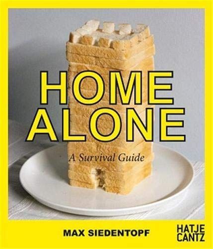 Max Siedentopf: Home Alone, a Survival Guide