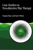 Case Studies in Non-directive Play Therapy