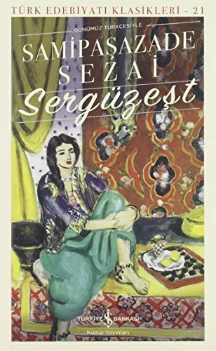 Sergüzest Günümüz Türkcesiyle