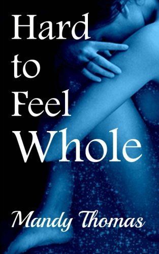 Hard to Feel Whole