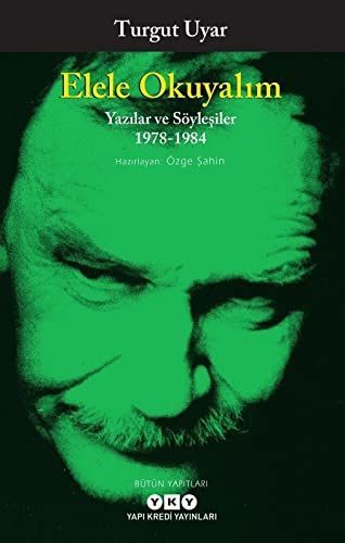 Elele Okuyalim - Yazilar Ve Söylesiler 1978-1984
