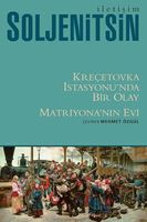 Kreçetovka İstasyonu'nda Bir Olay & Matriyona'nın Evi