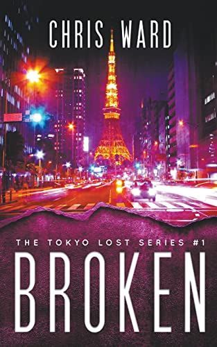 Broken (The Tokyo Lost Series #1)