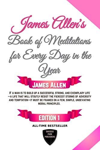 James Allen's Book of Meditations for Every Day in the Year
