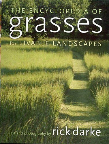 The Encyclopedia of Grasses for the Livable Landscape