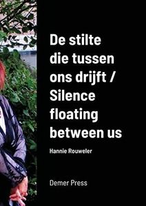 De Stilte Die Tussen Ons Drijft / Silence Floating Between Us