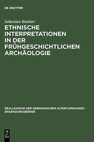 Ethnische Interpretationen in der frühgeschichtlichen Archäologie