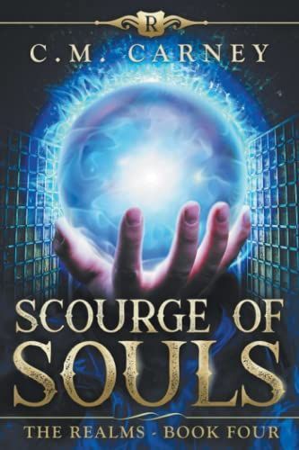 Scourge of Souls - The Realms Book Four: (an Epic Litrpg Adventure )