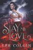 Slay My Love