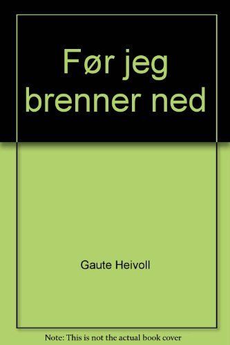 Før jeg brenner ned
