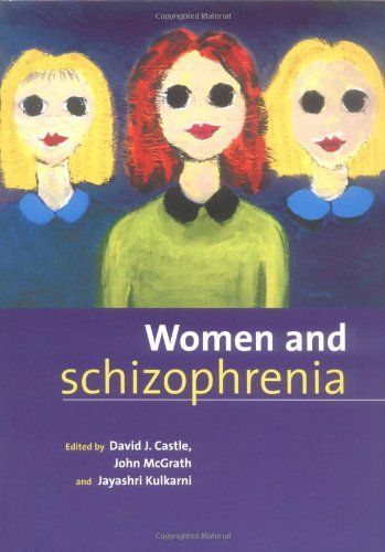 Women and Schizophrenia