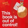 This book is out of control!