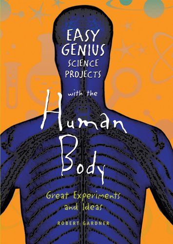 Easy Genius Science Projects with the Human Body