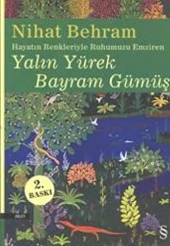 Hayatin Renkleriyle Ruhumuzu Emziren Yalin Yürek Bayram Gümüs