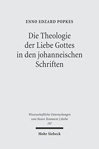 Die Theologie der Liebe Gottes in den johanneischen Schriften
