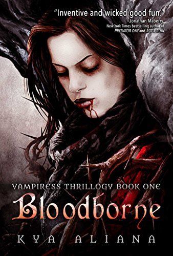 Bloodborne (Vampiress Thrillogy Book One)