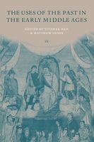 The Uses of the Past in the Early Middle Ages