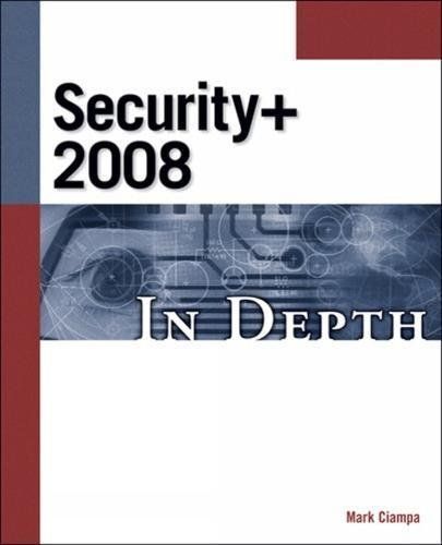 CompTIA Security+ 2008 in Depth