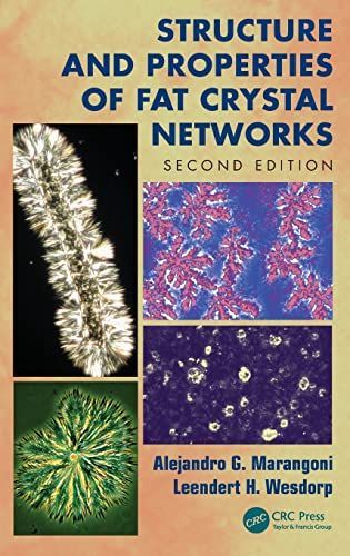 Structure and Properties of Fat Crystal Networks, Second Edition