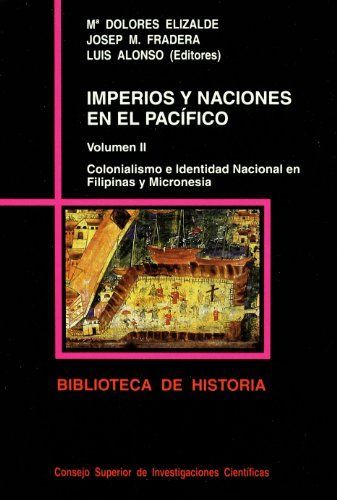 Imperios y naciones en el Pacífico: Colonialismo e identidad nacional en Filipinas y Micronesia