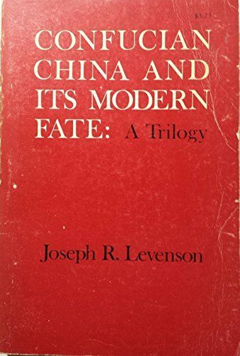 Confucian China and Its Modern Fate