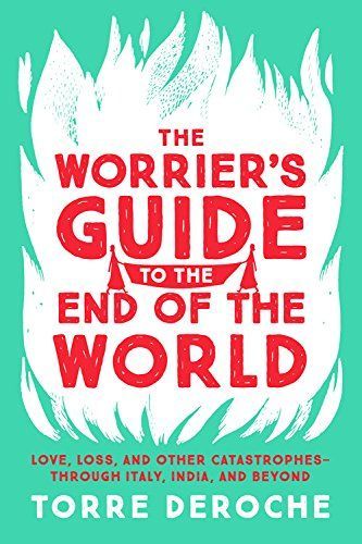 The Worrier's Guide to the End of the World