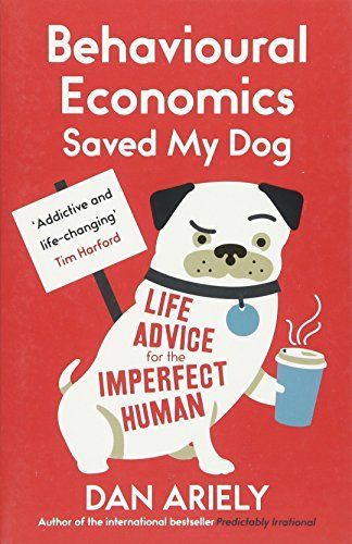 Behavioural Economics Saved My Dog