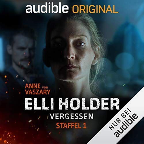 Elli Holder - Vergessen. Die komplette 1. Staffel