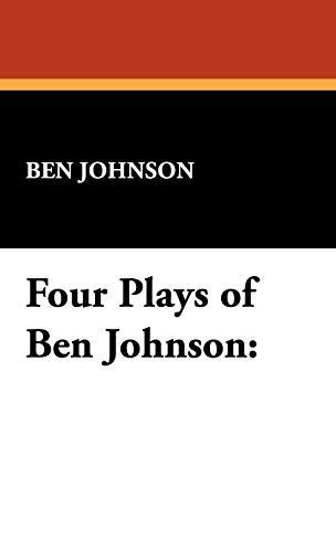 Four Plays of Ben Johnson