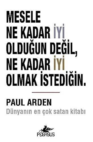 Mesele Ne Kadar Iyi Oldugun Degil Ne Kadar Iyi Olmak Istedigin