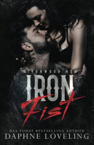 Iron Fist (Lords of Carnage Ironwood MC)