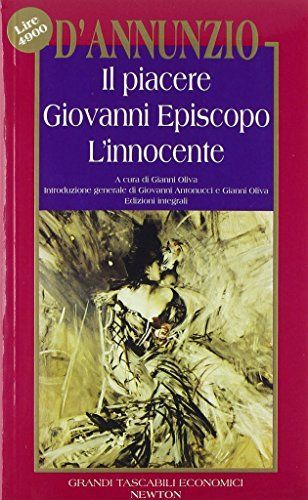 Il piacere ; Giovanni Episcopo ; L'innocente