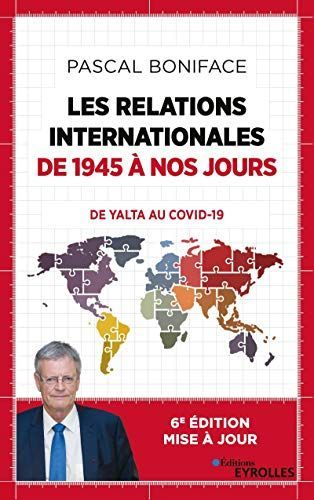 Les relations internationales de 1945 à nos jours