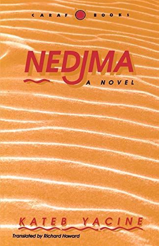 Nedjma, Translated by Richard Howard