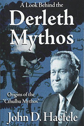 A Look Behind the Derleth Mythos