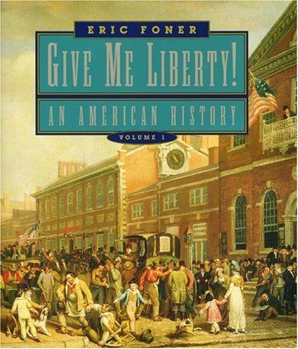 Give Me Liberty!: To 1877