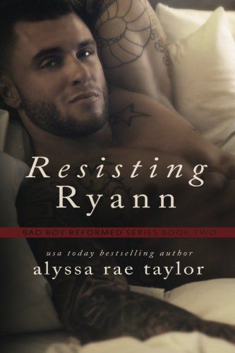 Resisting Ryann (Bad Boy Reformed 2)