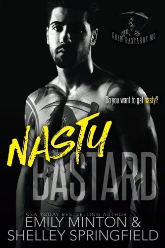 Nasty Bastard (Grim Bastards MC Book 4)