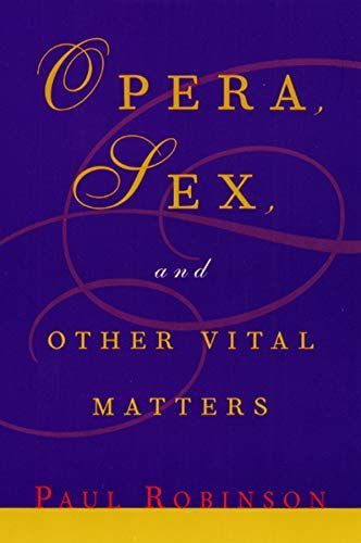 Opera, Sex and Other Vital Matters