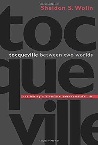 Tocqueville Between Two Worlds