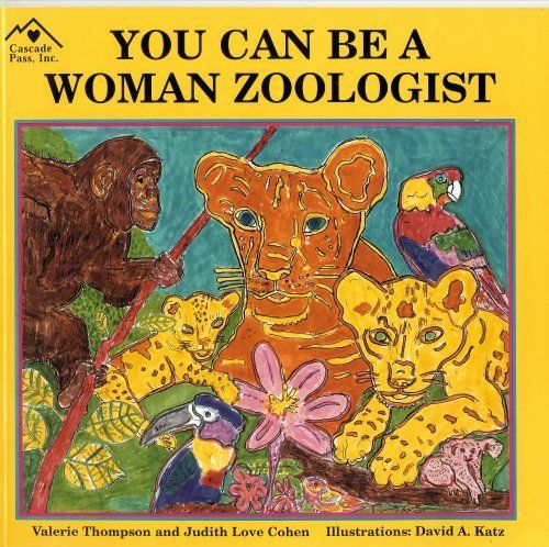 You Can Be a Woman Zoologist