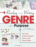Reading and Writing Genre with Purpose in K-8 Classrooms