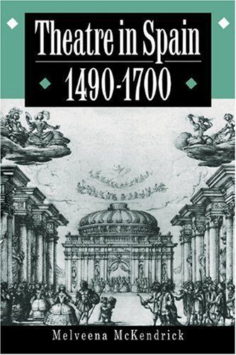 Theatre in Spain, 1490-1700
