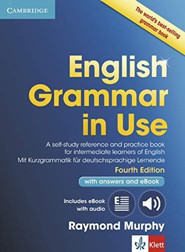 English Grammar in Use. Fourth Edition. . Book with Pullout Grammar, Answers and Interactive Ebook