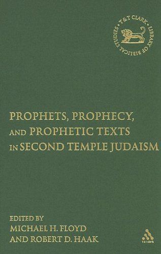 Prophets, Prophecy, and Prophetic Texts in Second Temple Judaism