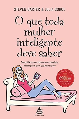 O que toda mulher inteligente deve saber