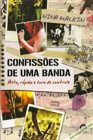 Confissões de uma Banda 2 - Alto, Rápido e Fora de Controle