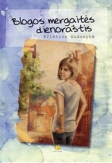 Blogos mergaitės dienoraštis