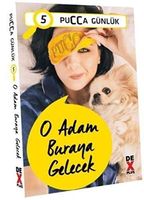O Adam Buraya Gelecek