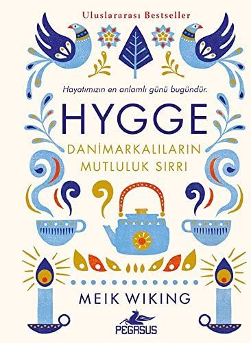 Hygge - Danimarkalilarin Mutluluk Sirri
